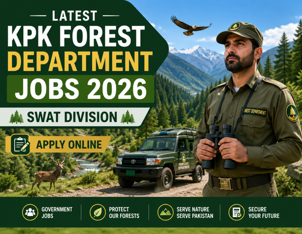 Latest KPK Forest Department Jobs 2026 | Swat Division – A Complete Career Guide
